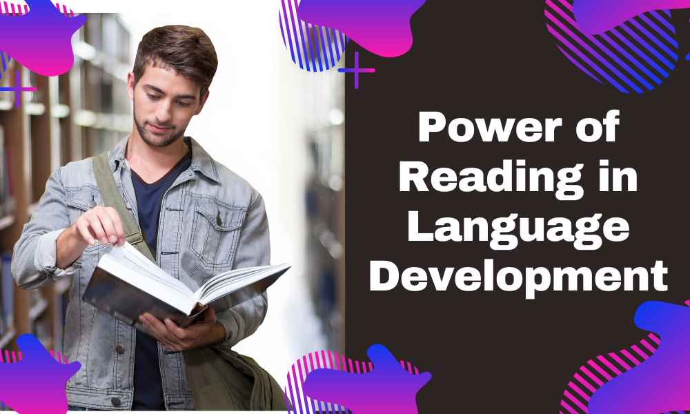 Power of Reading in Language Development